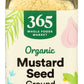 365 By Whole Foods Market, Mustard Seed Ground Organic, 1.69 Ounce