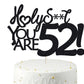 52 Cake Toppers, 52 Birthday Cake Toppers-Black Glitter, Funny 52nd Cake Topper for Men,52 Cake Topper For Women, 52nd birthday 