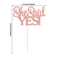 Gyufise Rose Gold Glitter 1Pc She Said Yes Cake Topper For Engagement Bridal Shower Wedding Shower Proposal Bachelorette Party D