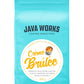 Java Works Coffee - Crme Brulee Flavored Coffee | 12 ounces | Medium Roast | Whole Bean | No Sugar Added