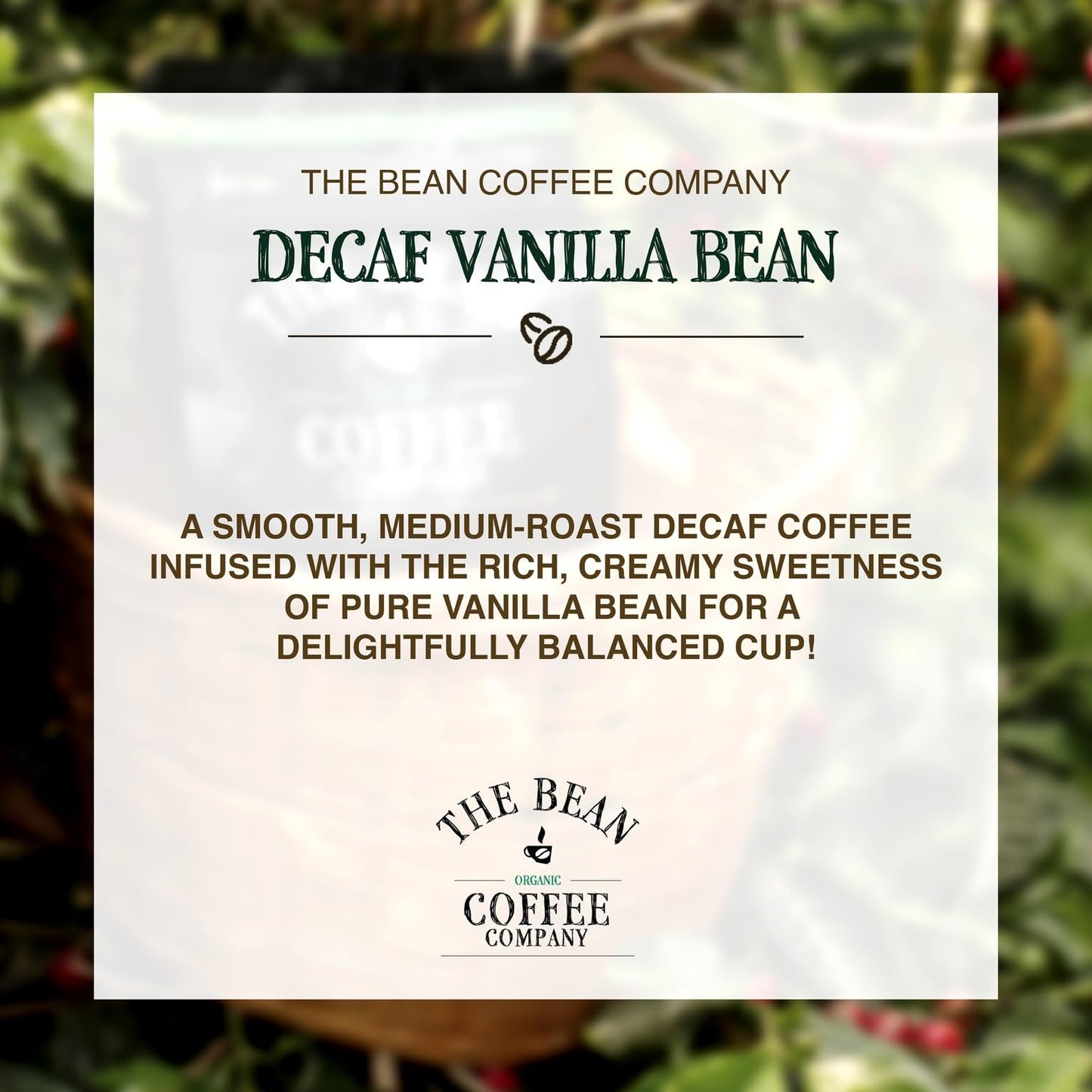 The Bean Organic Coffee Company Water Processed Decaf Vanilla Bean, Medium Roast, Whole Bean Coffee, 16-Ounce Bag