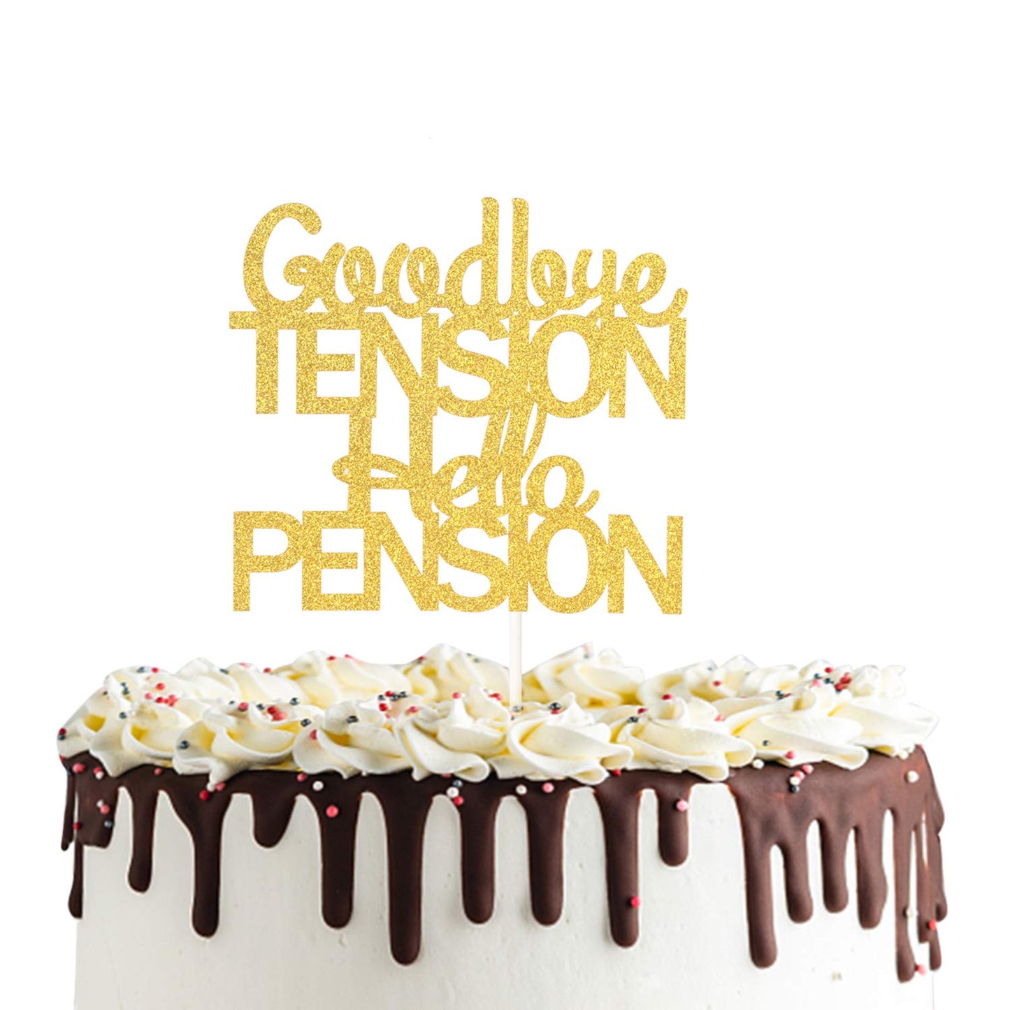 Goodbye Tension Hello Pension Cake Topper,Double Sided Gold Glitter Happy Retirement Party Decorations Leaving Party Sign