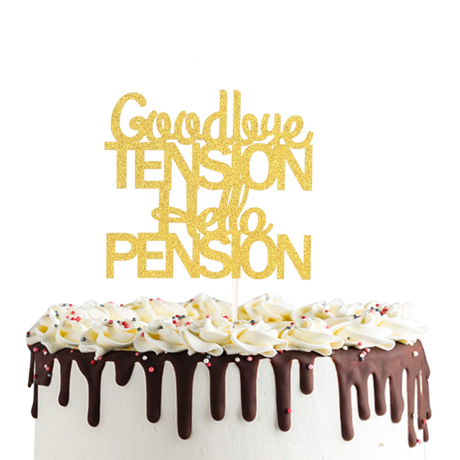 Goodbye Tension Hello Pension Cake Topper,Double Sided Gold Glitter Happy Retirement Party Decorations Leaving Party Sign
