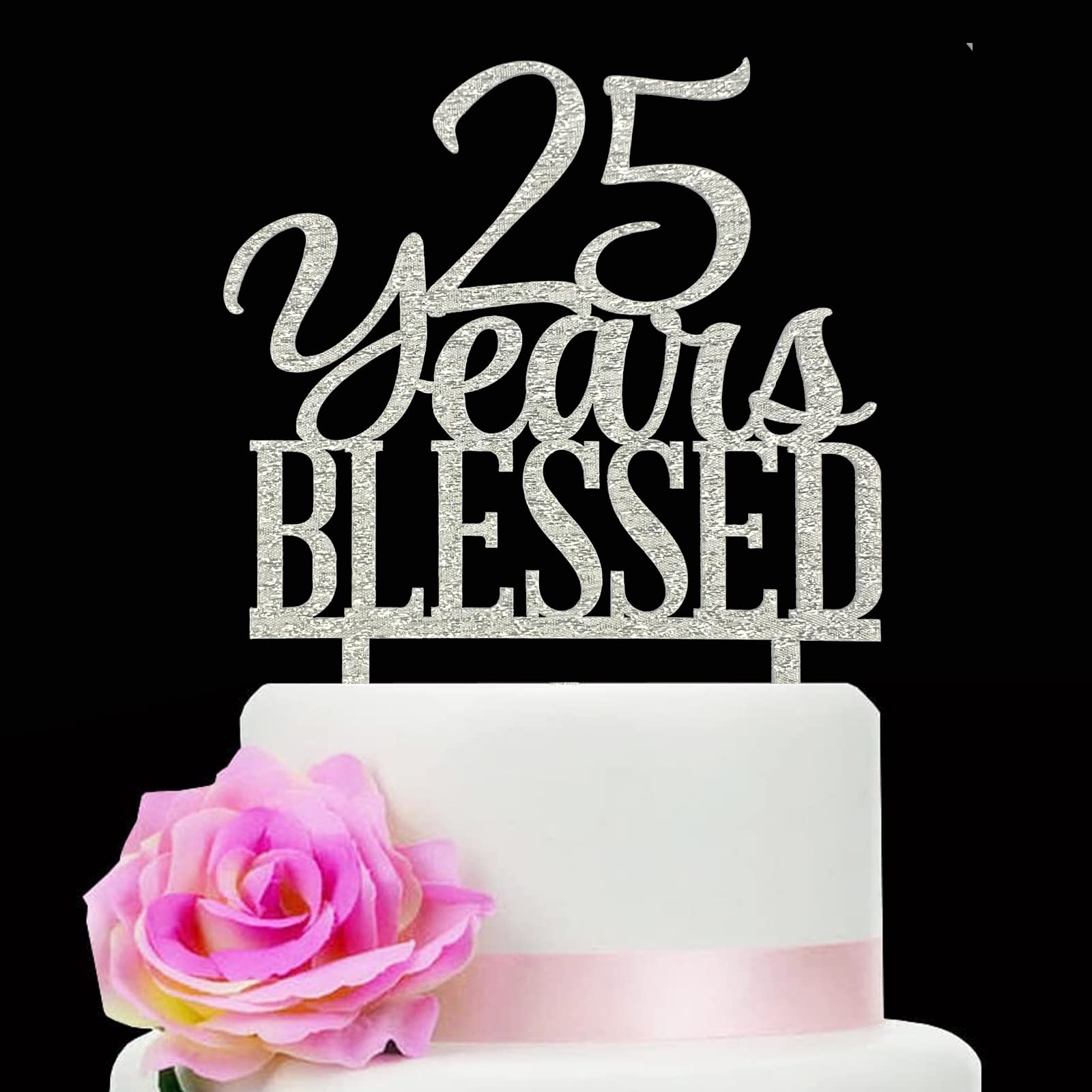 Silver Acrylic 25 Years Blessed Cake Topper, 25Th Birthday Cake Topper, 25Th Wedding Anniversary Cake Topper (Silver Blessed)