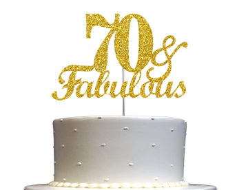 70  Fabulous Cake Topper Gold Glitter, 70Th Birthday Party Decoration Ideas, Premium Quality, Sturdy Doubled Sided Glitter, Acry