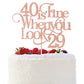 40 Is Fine When You Look 29 Cake Topper - Funny 40Th Birthday Cake Topper - 40 And Fabulous, Happy 40Th Birthday Party Decoratio