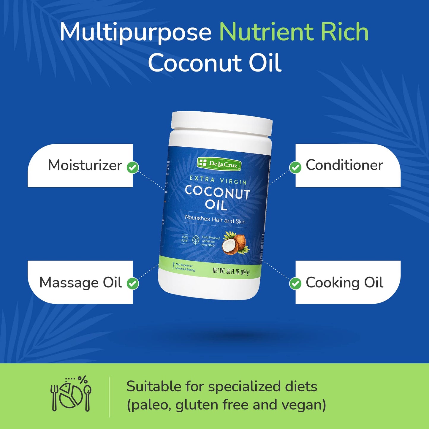 De La Cruz Extra Virgin Coconut Oil - 100% Pure For Skin And Hair - Cooking - Multipurpose, Unrefined And Cold Pressed - 30 Fl O