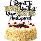 Ephlyn 1Pcs Happy 50Th Birthday Cake Topper Black Gold Glitter I Regret To Inform You That Your Forties Has Expired Cake Pick Ch