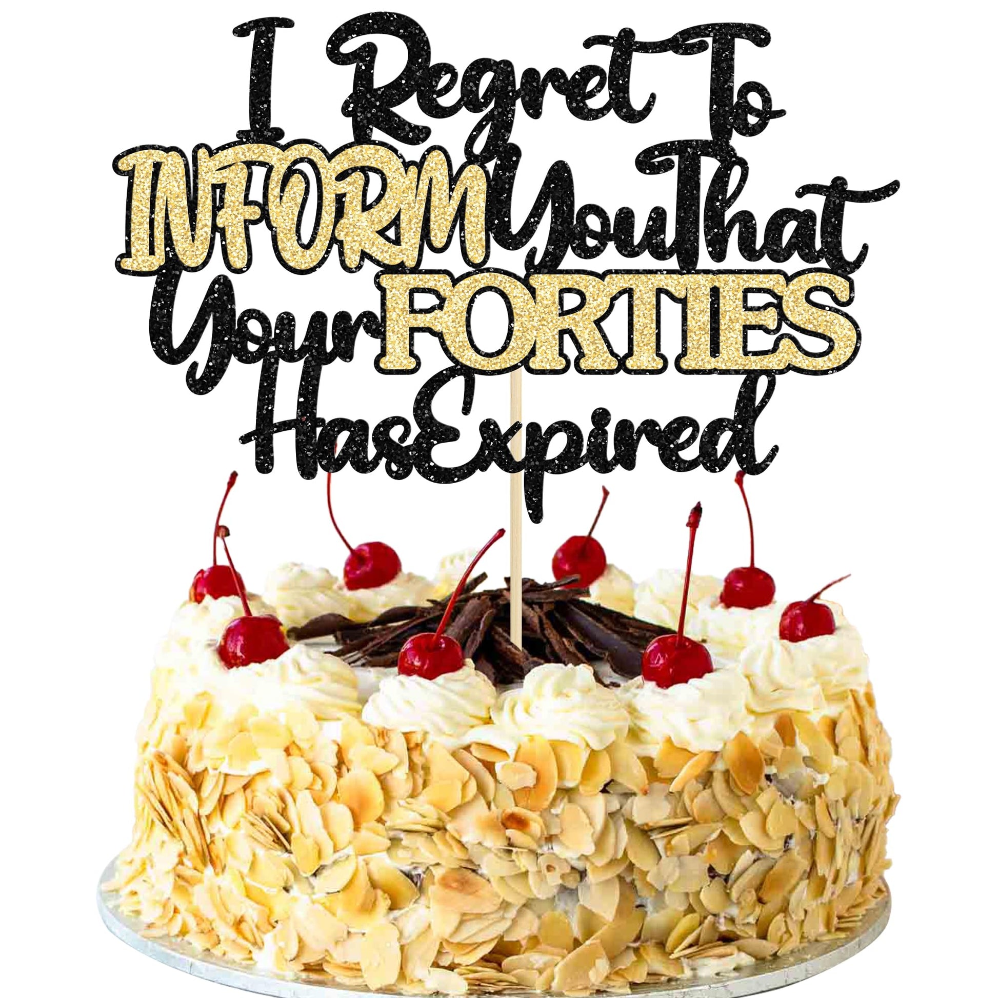 Ephlyn 1Pcs Happy 50Th Birthday Cake Topper Black Gold Glitter I Regret To Inform You That Your Forties Has Expired Cake Pick Ch