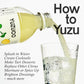 Yuzuco - Yuzu Super Juice - 12Oz - Loved By Chefs And Mixologists - Never Heat-Treated For Maximum Flavor And Aroma - Bottled In