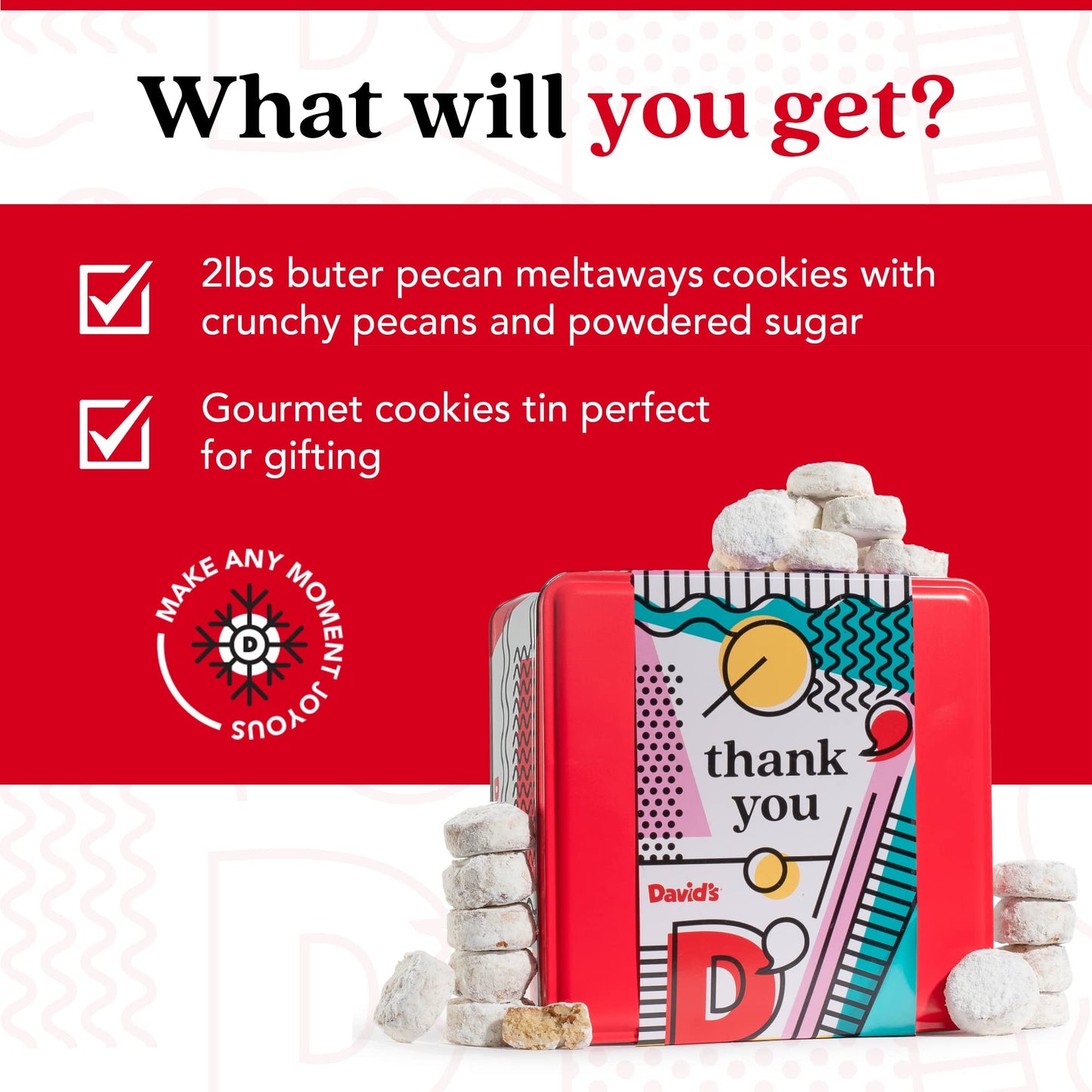 Davids Cookies Ideal Thank You Gift for Everyone - Butter Pecan Meltaways Cookies with Crunchy Pecans and Powdered Sugar - enhanced Fresh Ingredients - Comes with a Lovely Tin Box - 2 Lbs