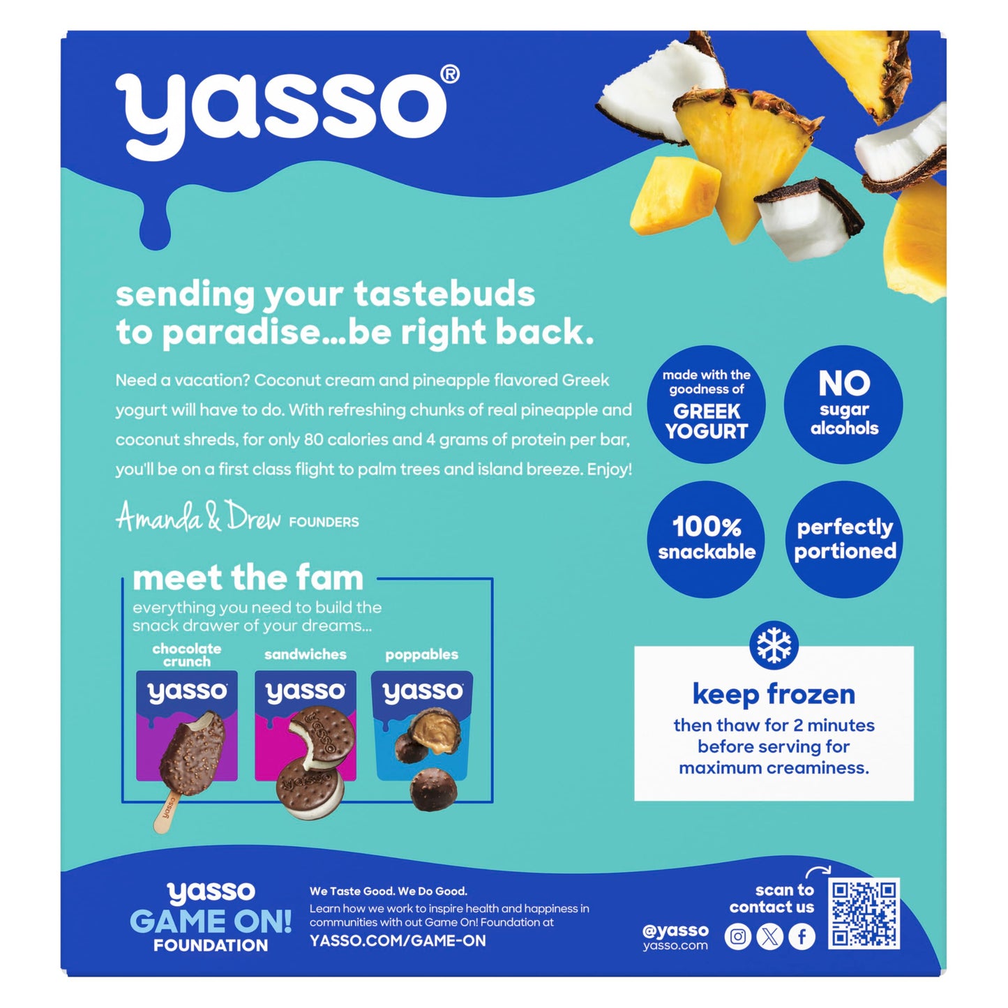 Yasso Yasso Frozen Greek Yogurt Bars for a ridiculously creamy frozen snack Creamy Pineapple Coconut Ridiculously creamy, made w
