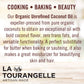 La Tourangelle, Organic Virgin Unrefined Coconut Oil, Great For Cooking, Baking, Hair, And Skin Care,Clear,30 Fl Oz (Pack Of 1),