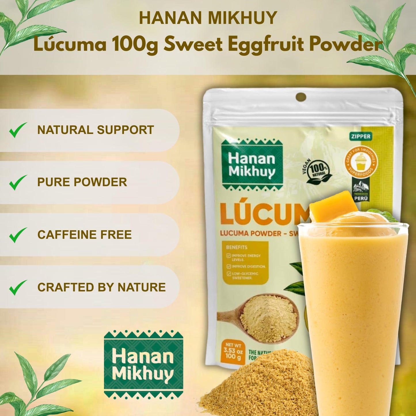 HANAN MIKHUY Lucuma Powder 100g - 100% Natural, Vegan, Gluten-Free, Low-Glycemic Sweetener from Peru