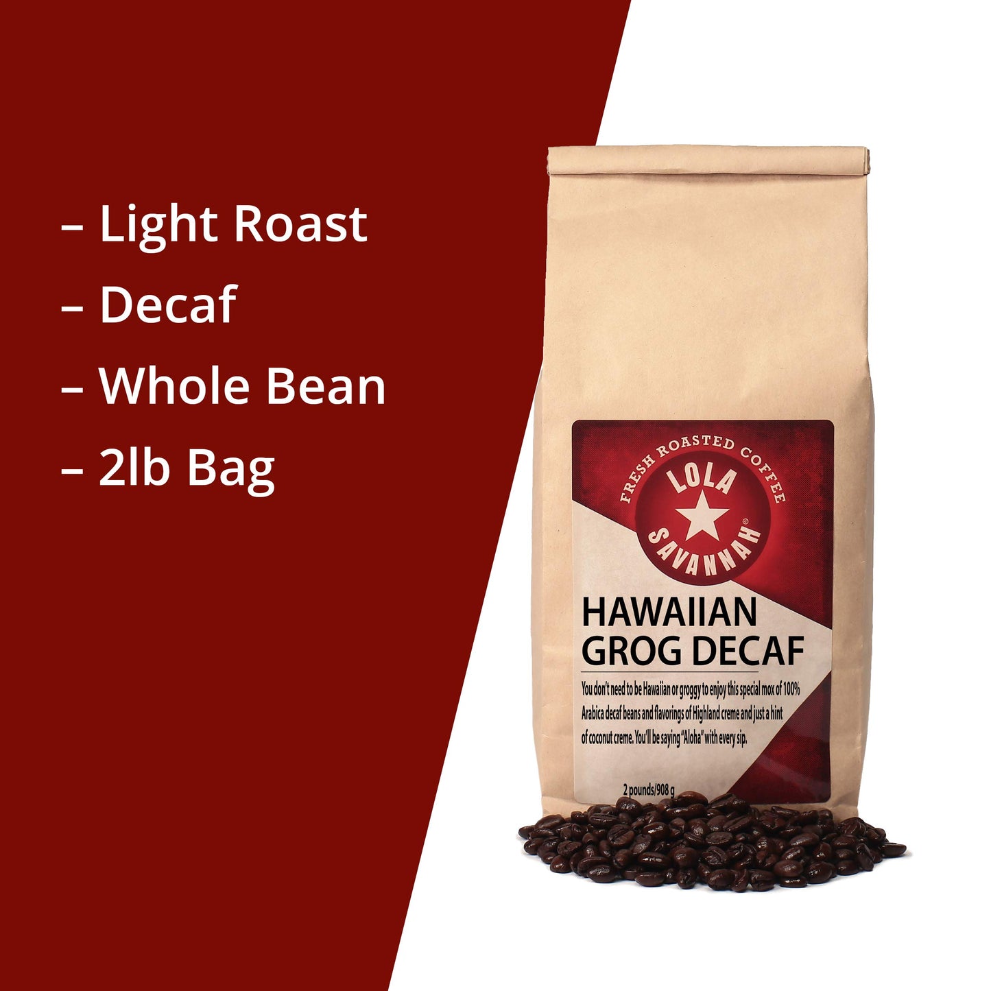 Lola Savannah Hawaiian Grog Whole Bean Decaf Coffee, 2lb