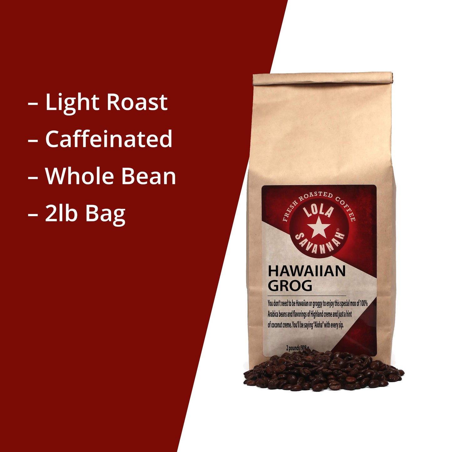 Lola Savannah Hawaiian Grog Whole Bean Coffee, Caffeinated, 32 Ounce