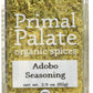 Primal Palate Organic Spices Adobo Seasoning, Certified Organic, 2.2 oz Bottle