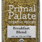 Primal Palate Organic Spices Breakfast Blend, Certified Organic, 2.6 Oz Bottle