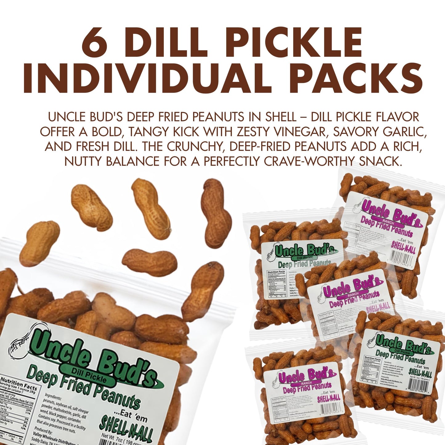 Jerky-n-Spice Uncle Buds Deep Fried Peanuts in Shell - 6 Pack, 3 Dill Pickle & 3 Ranch, Crunchy High-Protein Snacks, 7 inches