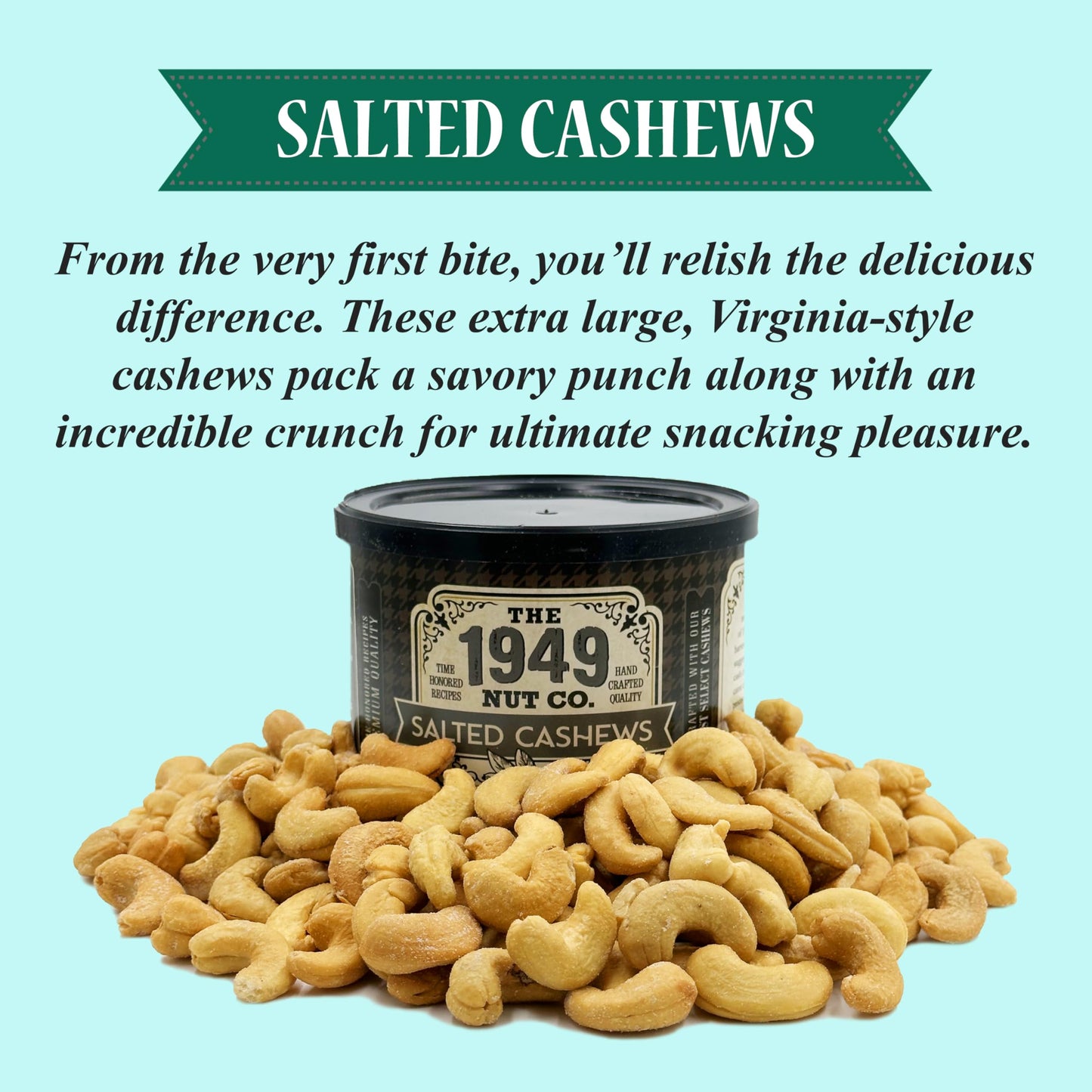 The 1949 Nut Co. Salted Cashews | Oil Roasted Fried with a Unique Crispy Crunch | Extra-Large, Hand-Cooked in the USA with an Ol