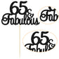 Gyufise 1Pcs 65 & Fabulous Cake Topper Black Glitter Sixty Five And Fabulous Cake Toppers Happy 65Th Birthday Cake Pick For 65Th