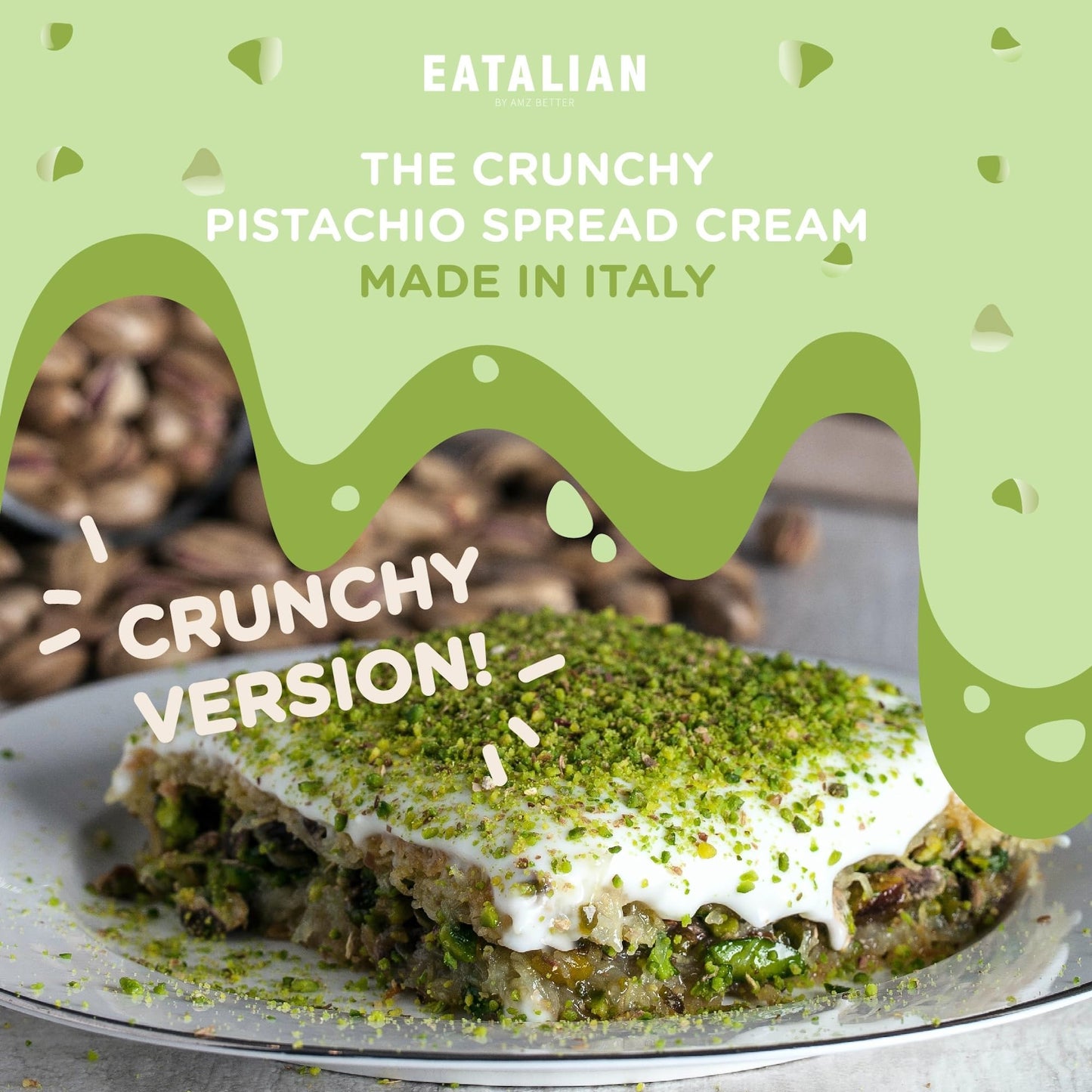 Eatalian By Amz Better Spreadable Crunchy Pistachio Cream 17.63 Oz/500 Gr, Pistachio Cream With Grains, Protein Paste, Sweet Tas
