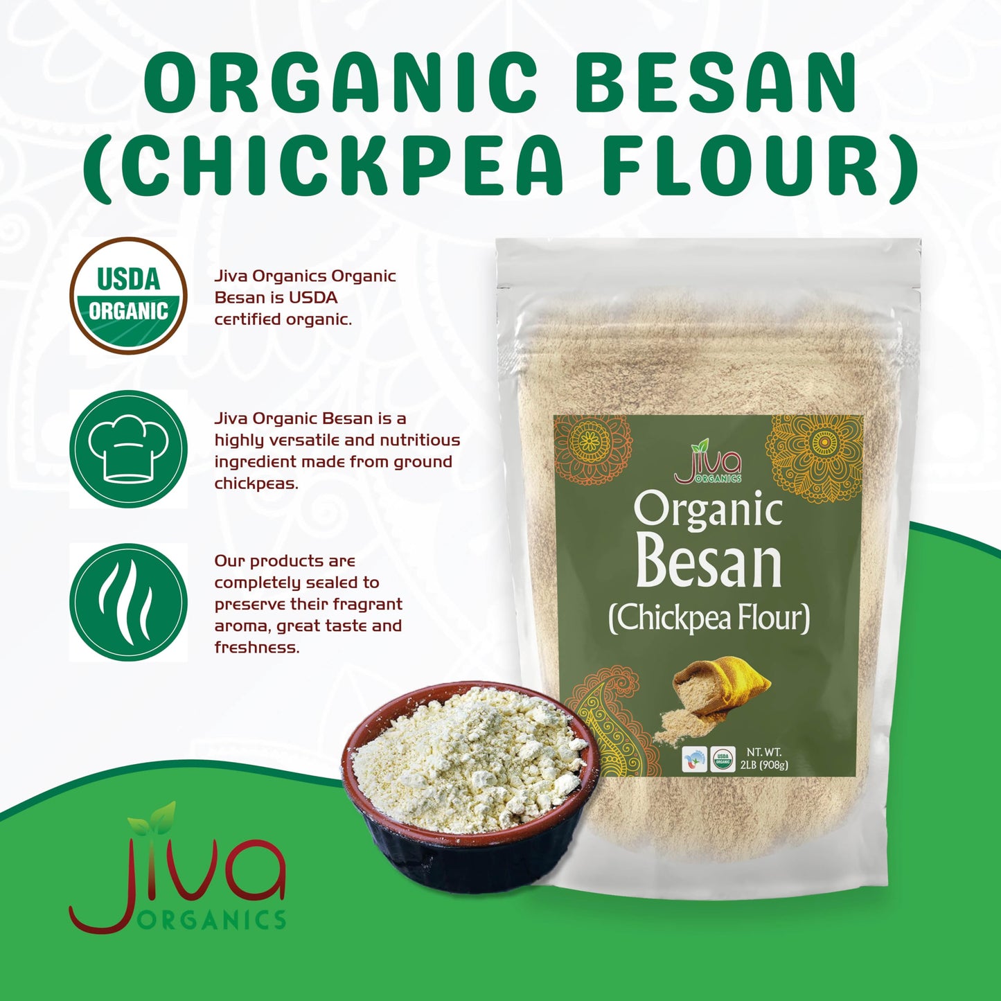 Jiva Organics Organic Chickpea Flour, Besan Flour 2 Pound - Non-Gmo, Gram Flour Fine - Vacuum Packed