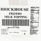 Brickhouse Frothy Milk Topping Mix - Soluble Milk Powder for Beverages, 32 oz (Pack of 6)