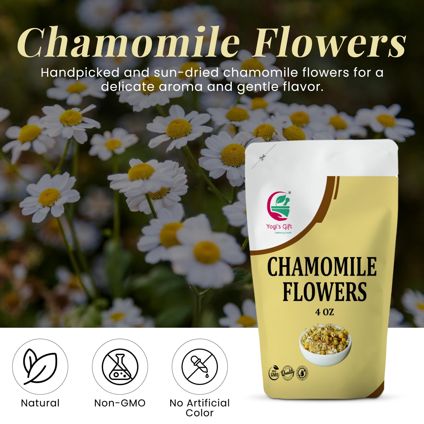 Chamomile Flowers 4 Oz, 100% Natural Loose Leaf Chamomile Tea, Whole Dried Flowers For Herbal Tea, Resealable Bag For Freshness - By Yogi’S Gift®