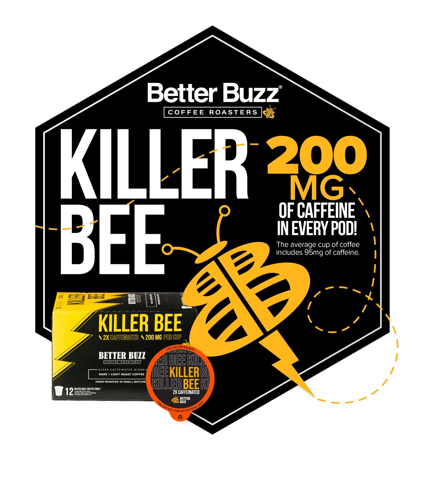 Better Buzz Coffee Pods, Super Caffeinated Dark Roast Blend, 12 Count, K-Cup Compatible, Recyclable, Small Batch Roasted