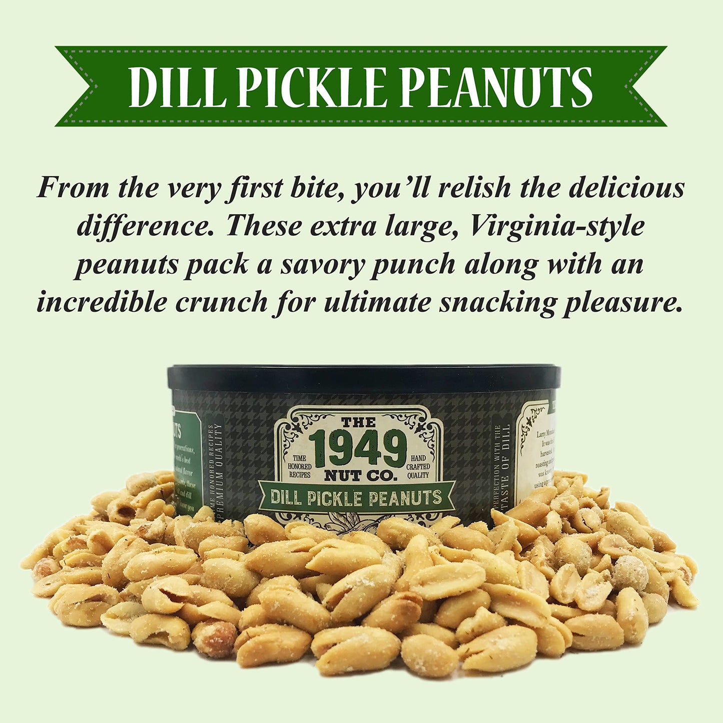 The 1949 Nut Co. Dill Pickle Virginia Style Peanuts | Oil Roasted Peanuts | Fried Peanuts with a Unique Crispy Crunch | Extra-La