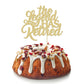 1Pcs The Legend Has Retired Cake Topper Gold Glitter Happy Retirement Cake Decorations For Goodbye Tension Hello Pension Happy R
