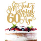 Just Married 60 Years Ago Cake Topper, 60th Anniversary Cake Decor, 60 Years & Loved, Happy 60th Wedding Anniversary Party Decor