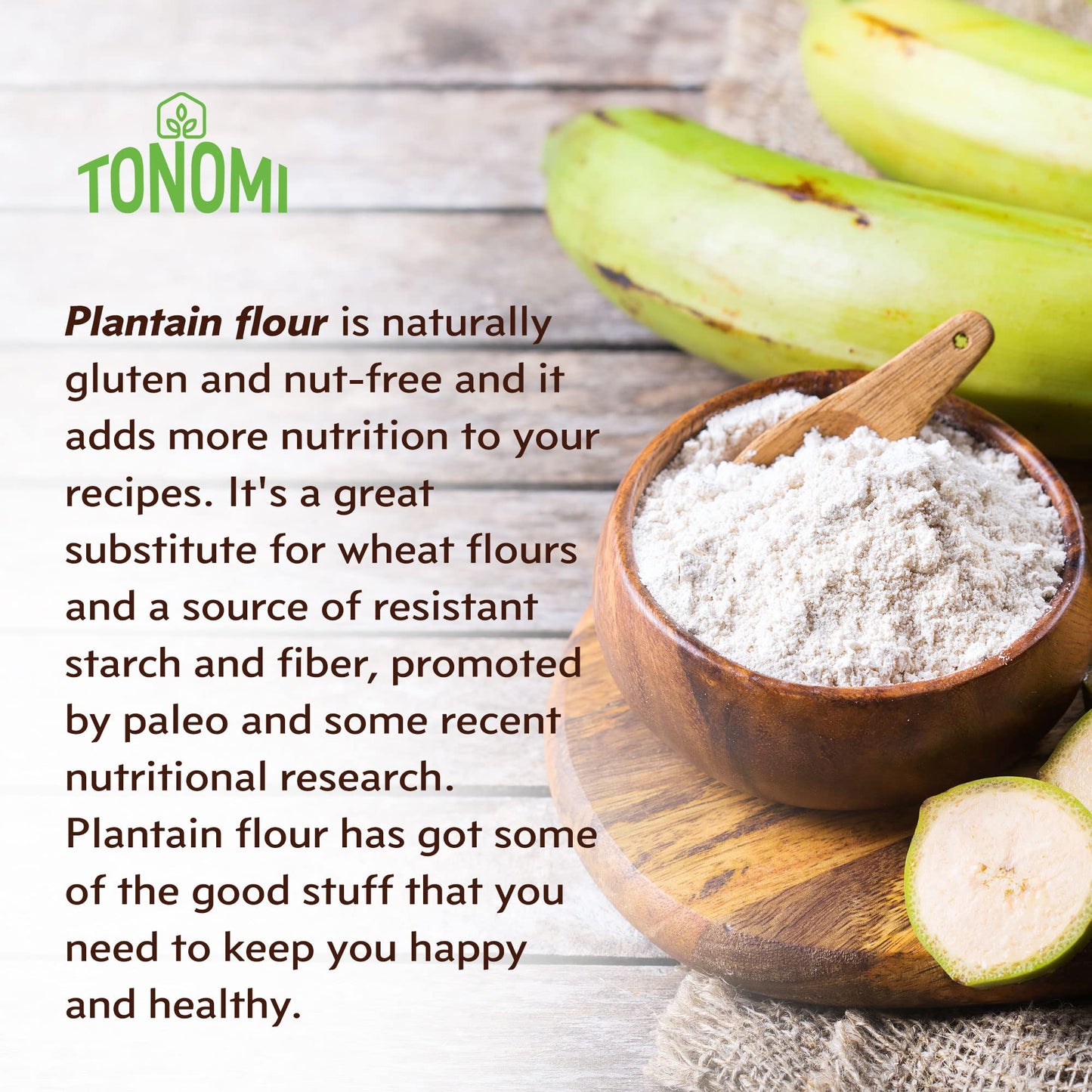 Tonomi Plantain Flour, Gluten-Free, Non-GMO, 16 Ounce (1lb) Bag