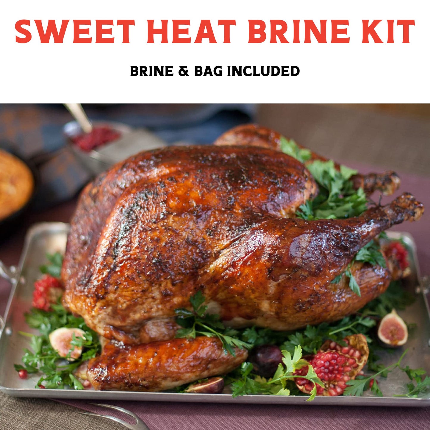 Fire & Flavor Sweet Heat Turkey Brine Kit - Seasonings for Roasting  Grilling  smoky aroma  and Frying Turkeys - Includes Brining Bag