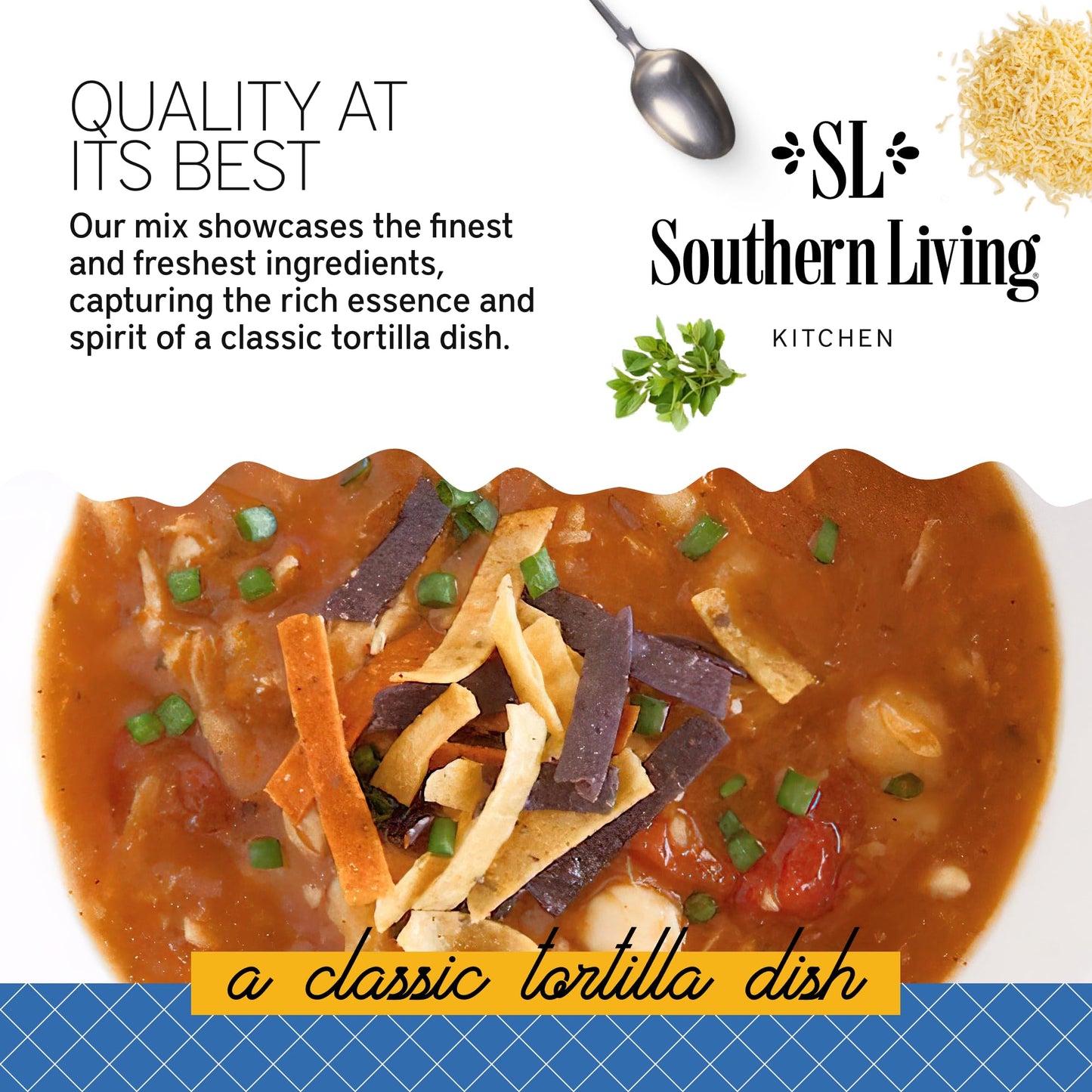 Southern Living Tortilla Soup Mix, Fresh Ingredients, Soup Seasoning Mix, Family Dinner, Tortilla Casserole, Tortilla Soup, Gour
