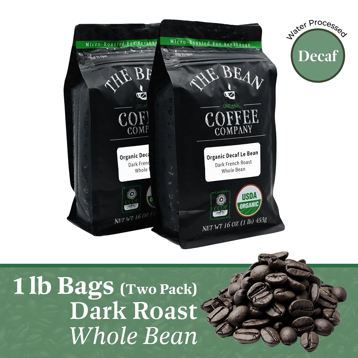 The Bean Organic Coffee Company Water Processed Decaf Le Bean, Dark French Roast, Whole Bean Coffee, 16-Ounce Bags (Pack Of 2)