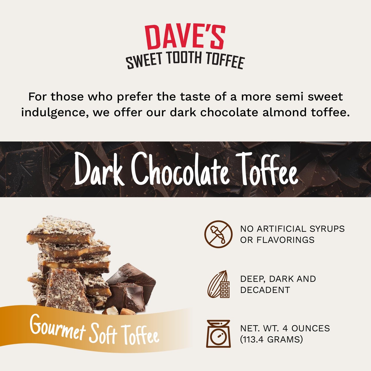 Daves Sweet Tooth Toffee - Dark Chocolate Toffee (4 oz) - Handmade & Homemade Gourmet Soft Toffee with Real Butter, Real Sugar
