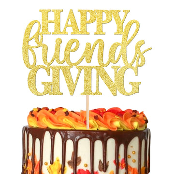 1 Pcs Happy Friendsgiving Cake Topper Gold Glitter Happy Thanksgiving Cake Pick Decorations For Thanksgiving Day Theme Party Cak