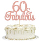 Gyufise Rose Gold Glittery 60 & Fabulous Birthday Cake Topper For 60Th Birthday Party Decorations 60 Birthday Cake Decorations S