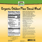 NOW Foods, Organic Golden Flax Seed Meal, Source of Essential Fatty Acids and Fiber, Cold-Processed, Certified Non-GMO, 12-Ounce