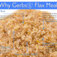 Gerbs Ground Flax Seed Meal, 16 Ounce Bag, Top 14 Food Allergy Free, Non Gmo, Vegan, Keto, Paleo Friendly