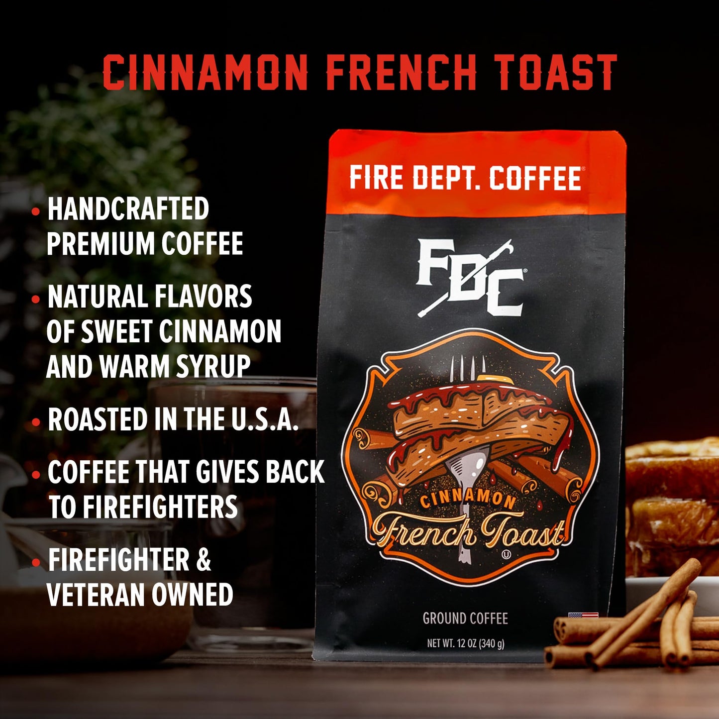 Fire Department Coffee - Gives Back to Firefighters - Cinnamon French Toast Ground Coffee - Roasted in the USA - Made with enhanced Coffee Beans - Veteran Owned -12 oz
