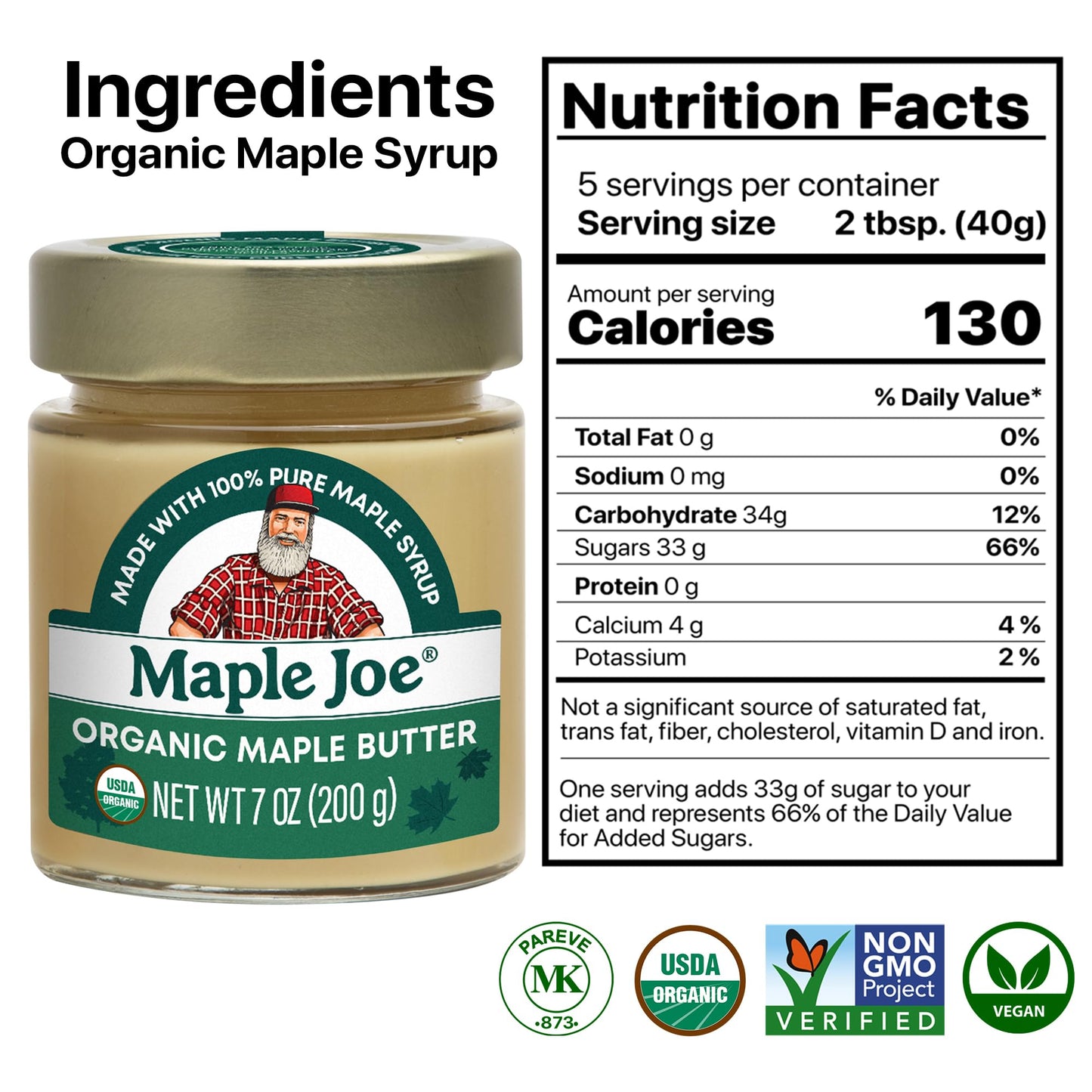 Maple Joe Organic Maple Butter Spread Made With 100% Natural Organic Grade A Syrup. Pure Cream Spread Sugar Candy Smooth & Creamy, Vegan, Fat-Free, Non-Gmo, Non-Dairy, Gluten Free & Kosher Certified. 7Oz / 200G. (1 Pack)