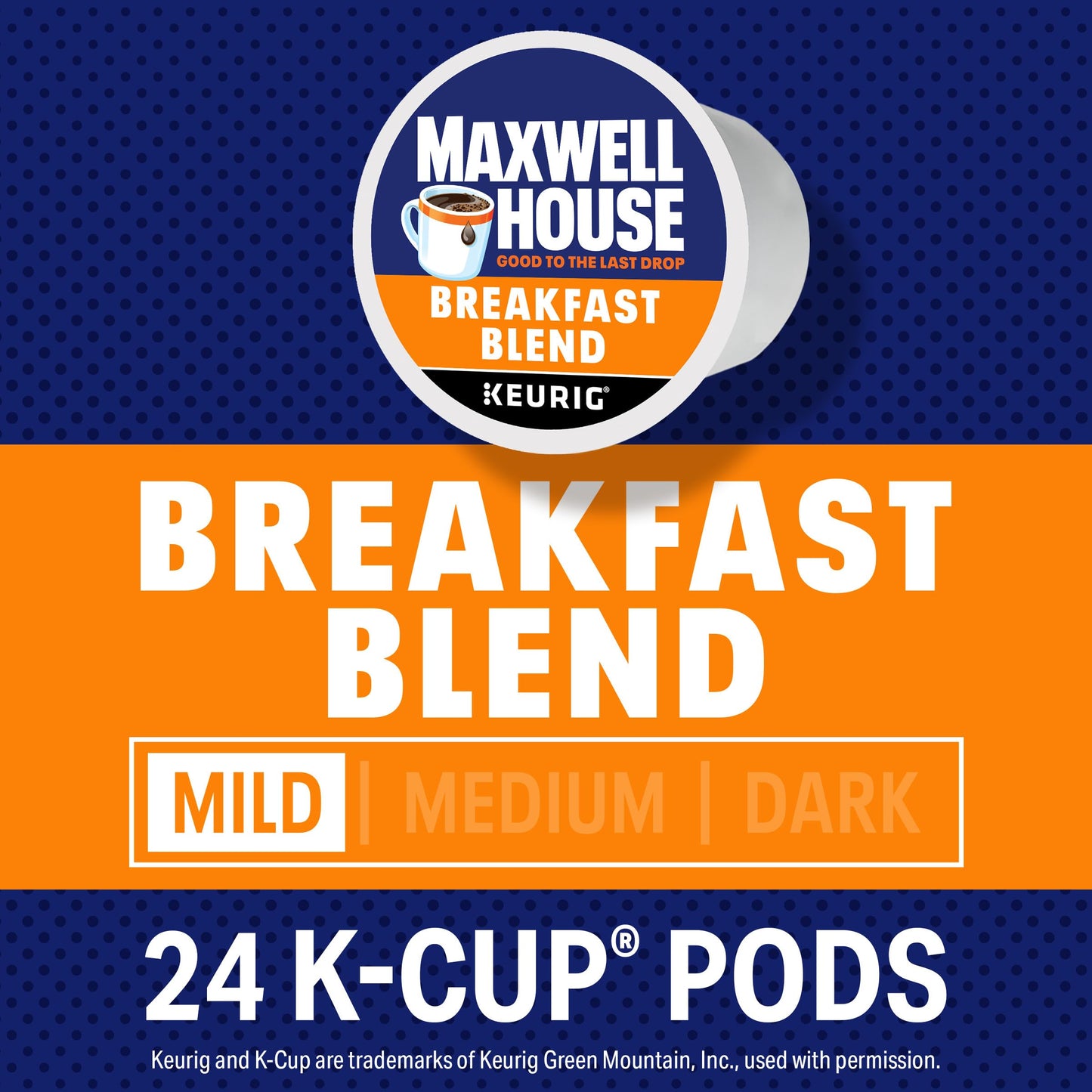 Maxwell House Breakfast Blend Light Roast K-Cup Coffee Pods, 24 Ct. Box
