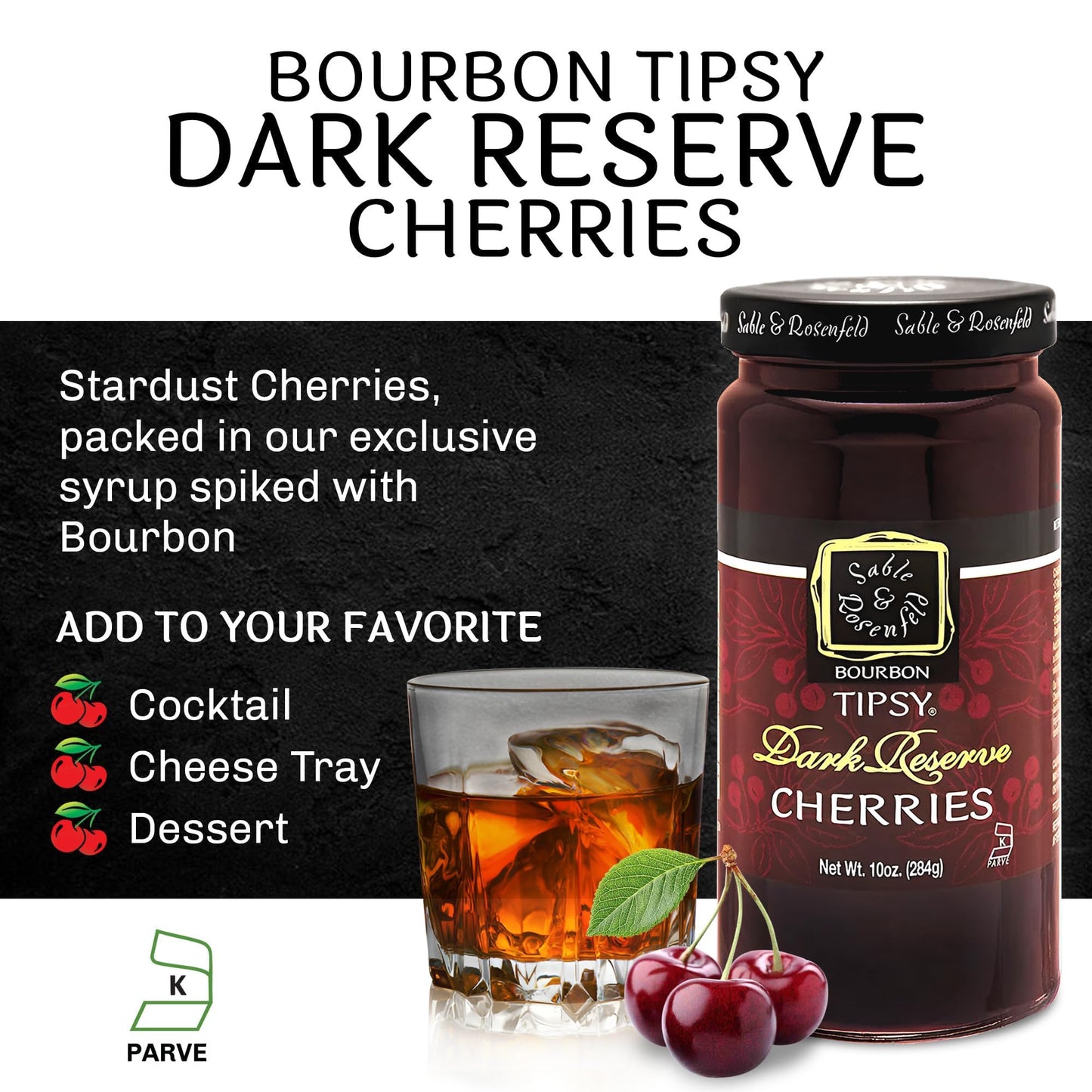 Sable & Rosenfeld Spirit-Inspired Flavor Tipsy Dark Reserve Cocktail Cherries, Kosher, 10 Ounces (Pack Of 6)