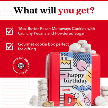 Davids Cookies Happy Birthday Gift For Everyone - 1Lb Butter Pecan Meltaways Cookies With Crunchy Pecans And Powdered Sugar - Pr