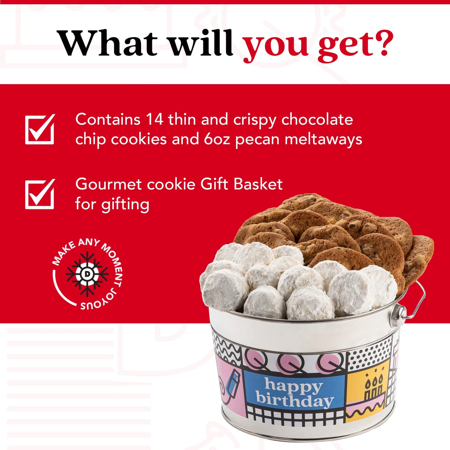 Davids Cookies Happy Birthday Cookies Bucket With Thin Crispy Cookies And Butter Pecan Meltaways Treats - Gourmet Cookies Gift B