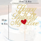 Ahaoray Happy Birthday My Love Cake Topper - Gold Glitter My Love Birthday Party Cake Decoration Supply - Lover Birthday Cake To