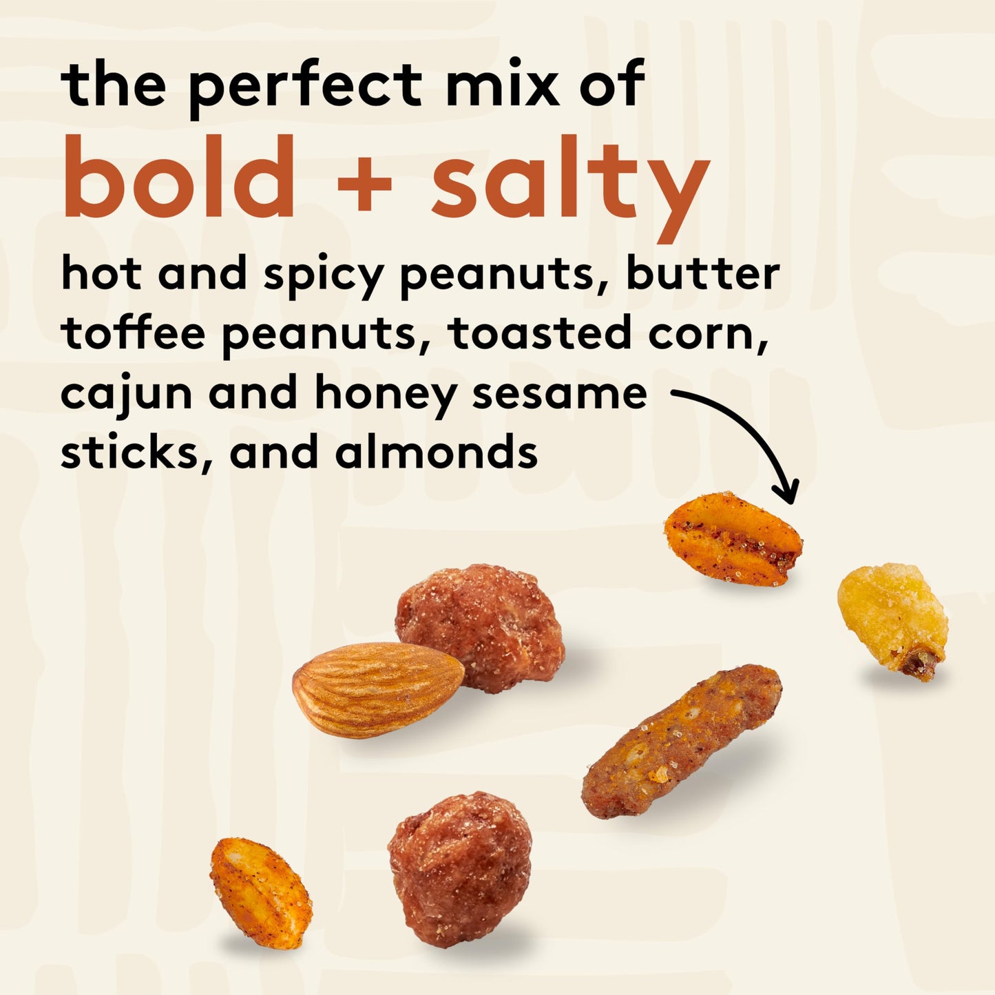 Snak Club Cajun Style Snack Mix With Hot And Spicy Peanuts, Butter Toffee Peanuts, Toasted Corn, Cajun And Honey Sesame Sticks,